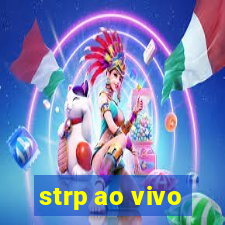 strp ao vivo